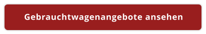 Gebrauchtwagenangebote ansehen